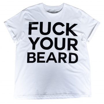 Deportment Department Fuck Your Beard T shirt mens white