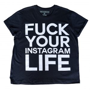 Deportment Department Fuck Your Instagram Life T shirt mens black